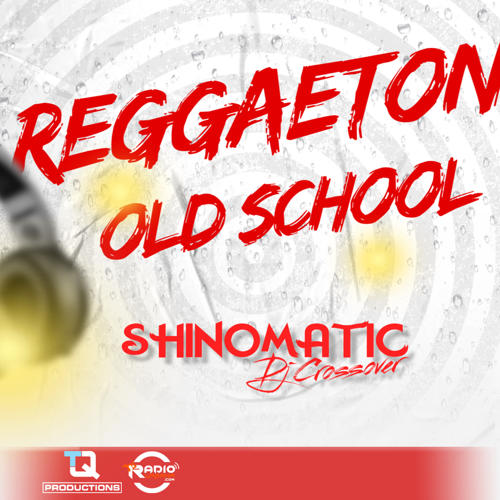 Cover de Dj SHiNOMATIC Session 2 - REGGAETON Old School