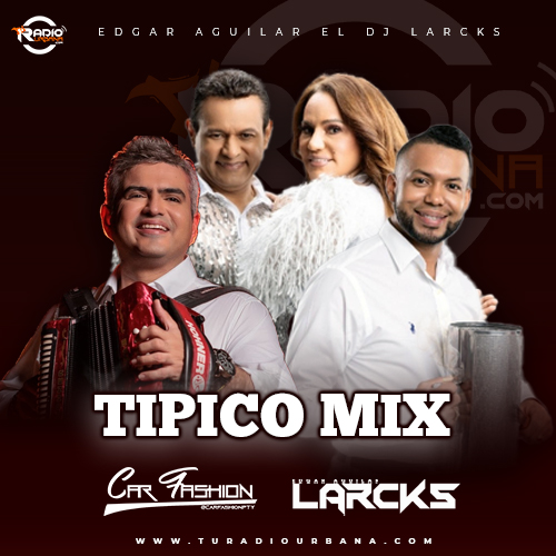 Cover de TIPICO MIX 2026 - DJ LARCKS feat. @CARFASHIONPTY